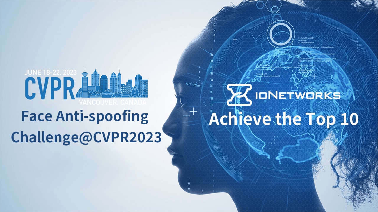 ioNetworks, Turing series - EZ Face Recognition, ranked top in the latest global Face Anti-spoofing Challenge@CVPR2023, is the only developer in Taiwan to achieve the top 10